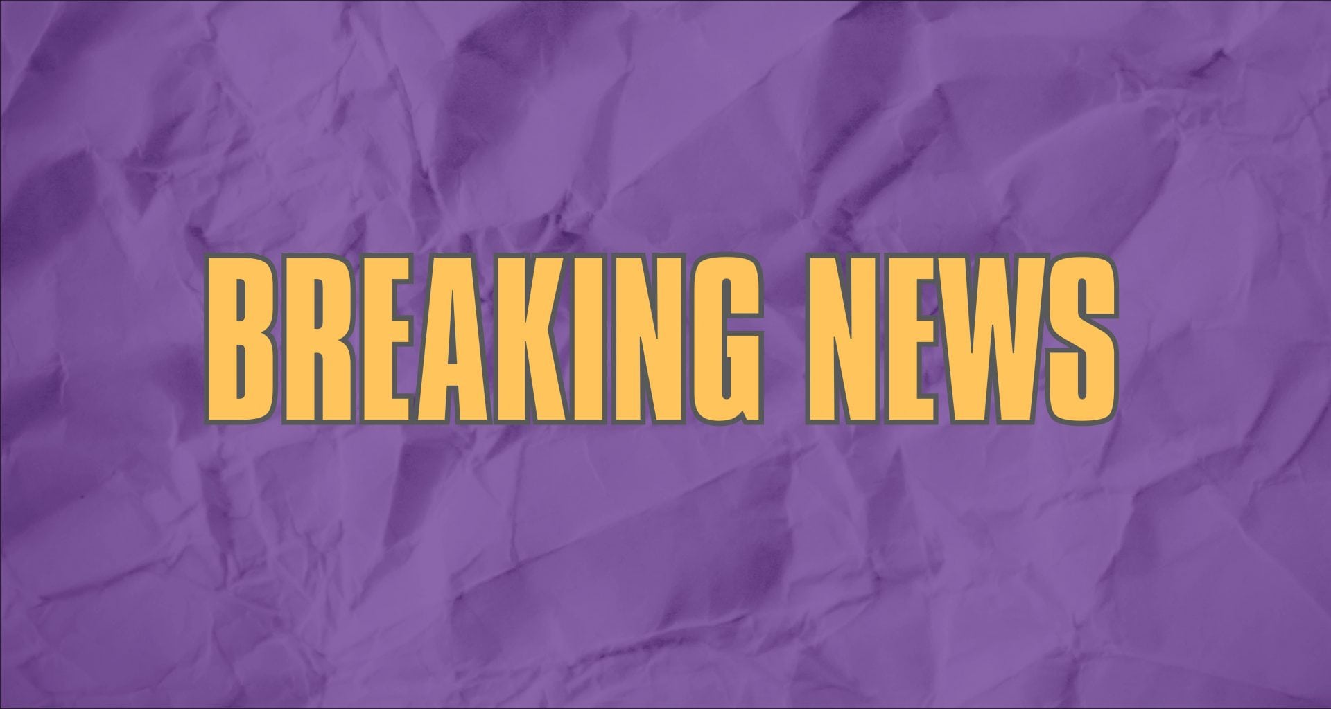 Breaking News